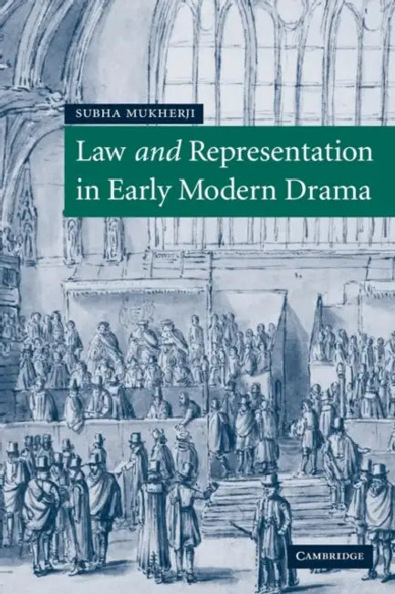 Buy Law and Representation in Early Modern Drama (English, Subha Mukherji) Online at Best Price - BookBajar