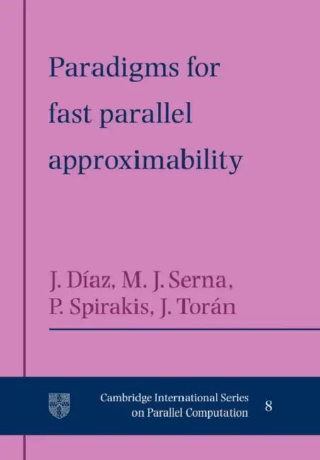 Buy Paradigms for Fast Parallel Approximability (English, Josep Diaz | Maria Serna | Paul Spirakis) Online at Best Price - BookBajar