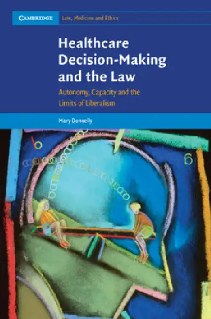 Buy Healthcare Decision-Making and the Law (English, Mary Donnelly) Online at Best Price - BookBajar