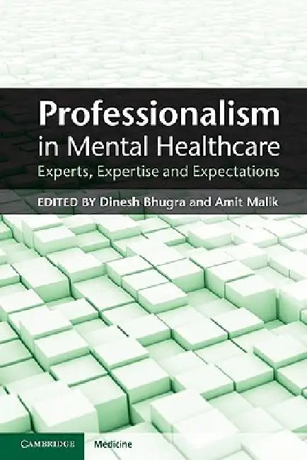 Buy Professionalism in Mental Healthcare (English, Dinesh Bhugra | Amit Malik) Online at Best Price - BookBajar