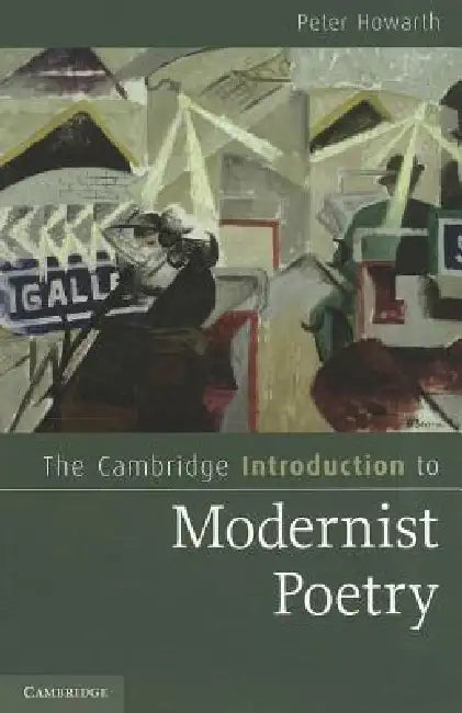 Buy The Cambridge Introduction to Modernist Poetry (English, Peter Howarth) Online at Best Price - BookBajar