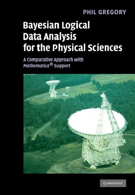 Buy Bayesian Logical Data Analysis for the Physical Sciences (English, P. C. Gregory) Online at Best Price - BookBajar