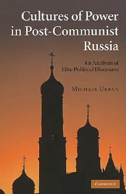 Buy Cultures of Power in Post-Communist Russia (English, Michael E. Urban) Online at Best Price - BookBajar