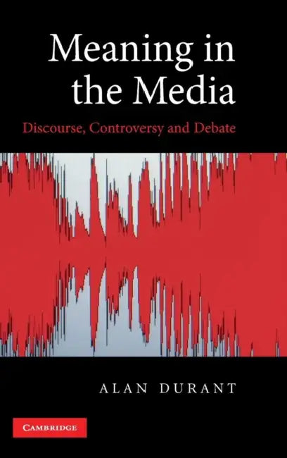Buy Meaning in the Media (English, Alan Durant) Online at Best Price - BookBajar