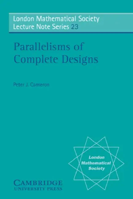 Buy Parallelisms of Complete Designs (English, Peter J. Cameron | N. J. Hitchin) Online at Best Price - BookBajar