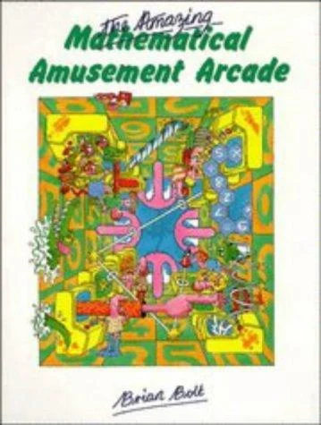 Buy The Amazing Mathematical Amusement Arcade (English, Brian Bolt) Online at Best Price - BookBajar