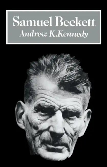 Buy Samuel Beckett (English, Arthur K. Kennedy | Andrew K. Kennedy) Online at Best Price - BookBajar