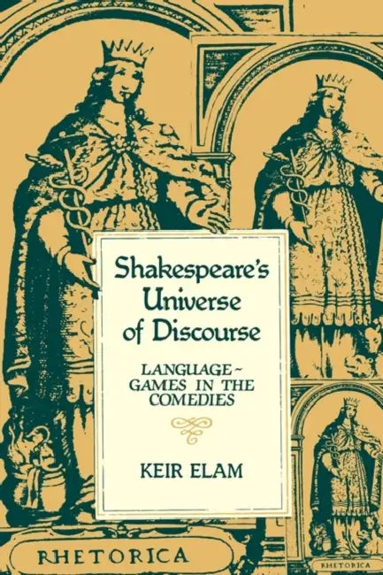 Buy Shakespeare's Universe of Discourse (English, Keir Elam) Online at Best Price - BookBajar