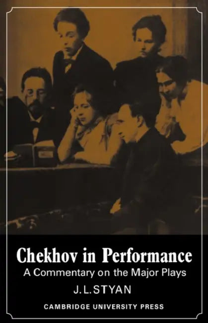 Buy Chekhov in Performance (English, J. L. Styan | John L. Styan) Online at Best Price - BookBajar
