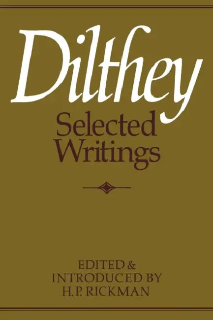 Buy Dilthey Selected Writings (English, W. Diltlhey | Rickman H. P. | H. P. Rickman) Online at Best Price - BookBajar
