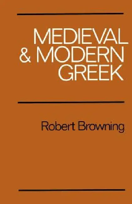 Buy Medieval and Modern Greek (English, Robert Browning | Robert Browning) Online at Best Price - BookBajar