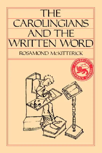 Buy The Carolingians and the Written Word (English, Rosamond McKitterick) Online at Best Price - BookBajar