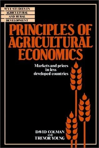 Buy Principles of Agricultural Economics (English, David Etc Colman | Trevor L. Young | Alan Buckwell) Online at Best Price - BookBajar