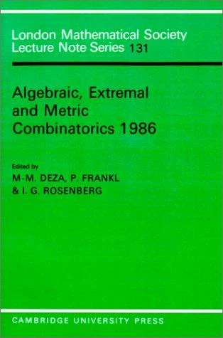 Buy Algebraic, Extremal, and Metric Combinatorics, 1986 (English, M. Deza | P. Frankl | I. G. Rosenberg) Online at Best Price - BookBajar