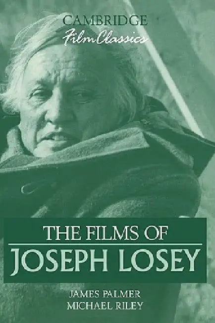 Buy The Films of Joseph Losey (English, James Palmer | Michael Riley) Online at Best Price - BookBajar
