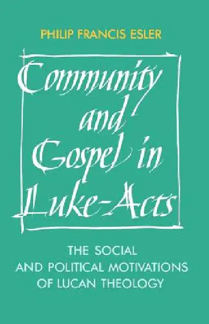 Buy Community and Gospel in Luke-Acts (English, Philip Francis Esler) Online at Best Price - BookBajar