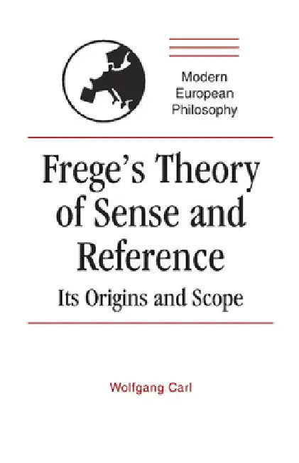 Buy Frege's Theory of Sense and Reference (English, Wolfgang Carl) Online at Best Price - BookBajar