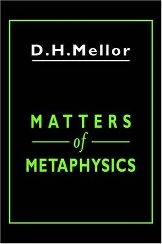 Buy Matters of Metaphysics (English, D. H. Mellor | Mellor D. H.) Online at Best Price - BookBajar