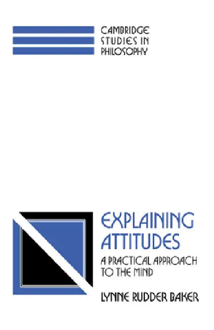 Buy Explaining Attitudes (English, Lynne Rudder Baker | Baker Lynne Rudder | Ernest Sosa) Online at Best Price - BookBajar
