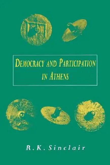 Buy Democracy and Participation in Athens (English, R. K. Sinclair | R. K. Sinclair) Online at Best Price - BookBajar