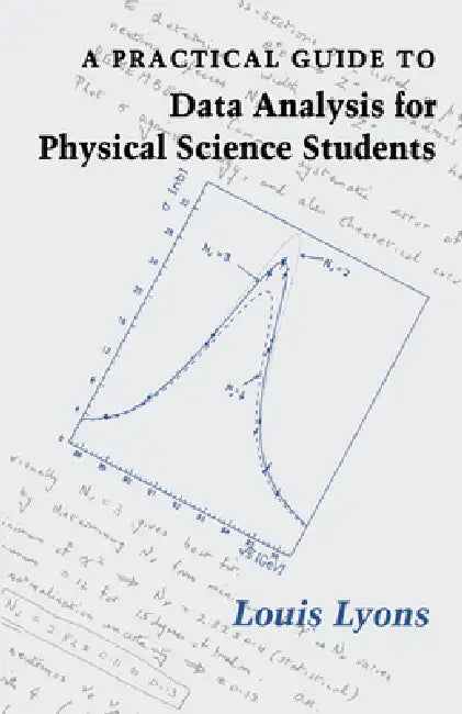 Buy A Practical Guide to Data Analysis for Physical Science Students (English, Louis Lyons | Lyons Louis) Online at Best Price - BookBajar