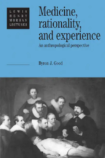 Buy Medicine, Rationality and Experience (English, Byron J. Good | Good) Online at Best Price - BookBajar