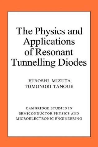 Buy The Physics and Applications of Resonant Tunnelling Diodes (English, Hiroshi Mizuta | Tomonori Tanoue | Tomonori Tanoue) Online at Best Price - BookBajar