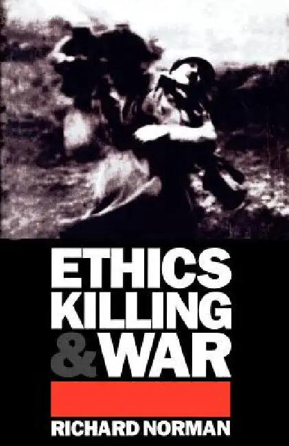 Buy Ethics, Killing, and War (English, Richard Norman) Online at Best Price - BookBajar