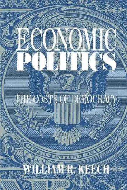 Buy Economic Politics (English, William R. Keech) Online at Best Price - BookBajar