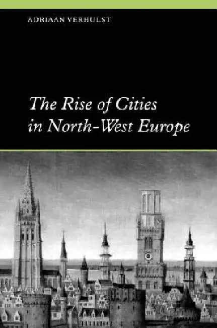 Buy The Rise of Cities in North-West Europe (English, Adriaan Verhulst) Online at Best Price - BookBajar