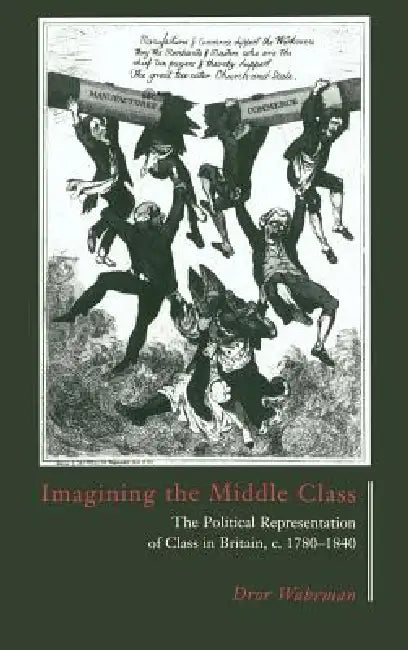Buy Imagining the Middle Class (English, Dror Wahrman) Online at Best Price - BookBajar