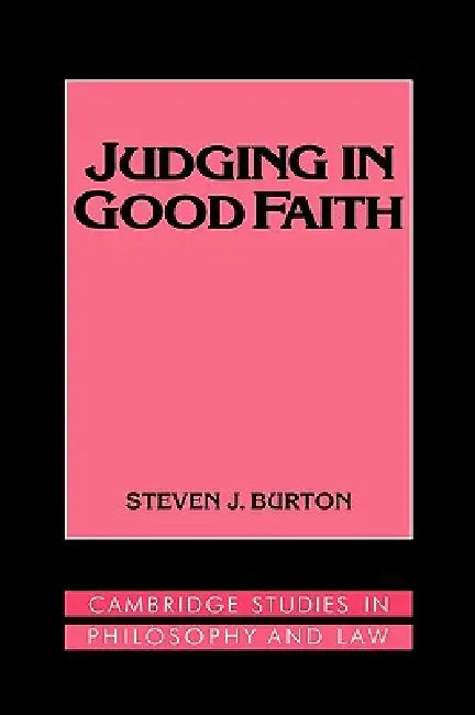 Buy Judging in Good Faith (English, Steven J. Burton | Burton Steven J. | Gerald Postema) Online at Best Price - BookBajar