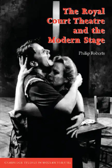 Buy The Royal Court Theatre and the Modern Stage (English, Philip Roberts | David Bradby) Online at Best Price - BookBajar