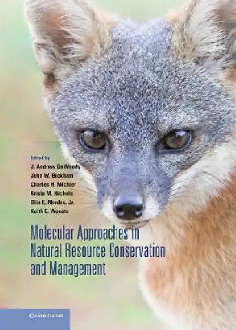 Buy Molecular Approaches in Natural Resource Conservation and Management (English, J. Andrew Dewoody | John W. Bickham | Charles H. Michler) Online at Best Price - BookBajar