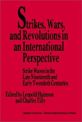 Buy Strikes, Wars, and Revolutions in an International Perspective (English, Leopold Haimson | Charles Tilly | Haimson Leopold H.) Online at Best Price - BookBajar