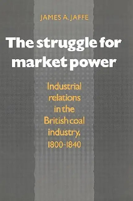 Buy The Struggle for Market Power (English, James Alan Jaffe) Online at Best Price - BookBajar