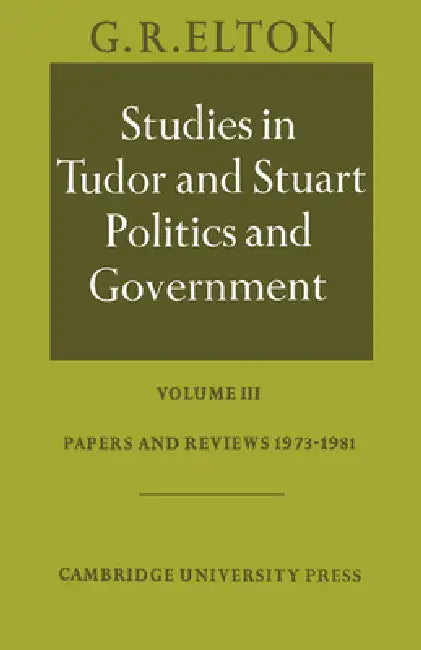 Buy Studies in Tudor and Stuart Politics and Government (English, G. R. Elton | Elton G. R.) Online at Best Price - BookBajar