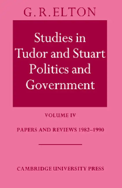 Buy Studies in Tudor and Stuart Politics and Government (English, G. R. Elton) Online at Best Price - BookBajar