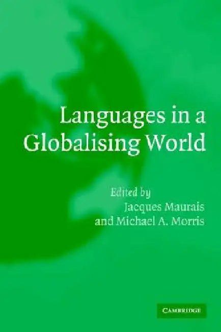 Buy Languages in a Globalising World (English, Jacques Maurais | Michael A. Morris) Online at Best Price - BookBajar