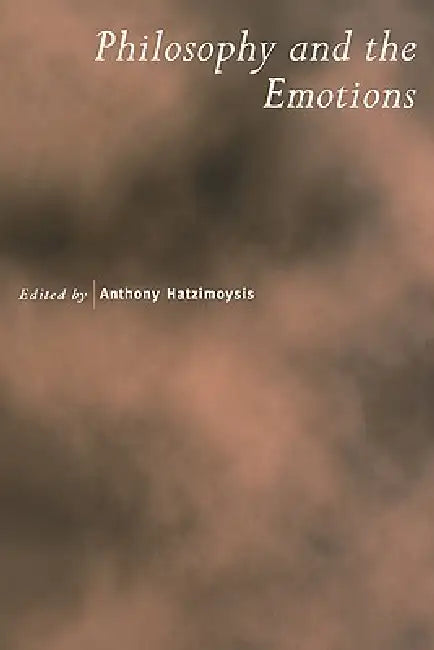 Buy Philosophy and the Emotions (English, Anthony Hatzimoysis | Anthony Hatzimoysis) Online at Best Price - BookBajar
