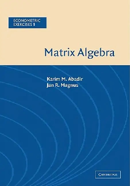 Buy Matrix Algebra (English, Karim M. Abadir | Jan R. Magnus) Online at Best Price - BookBajar