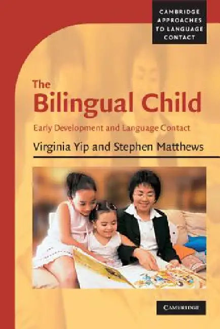 Buy The Bilingual Child (English, Virginia Yip | Stephen Matthews) Online at Best Price - BookBajar