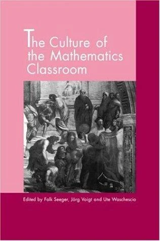 Buy The Culture of the Mathematics Classroom (English, Falk Seeger | Ute Waschescio | Jorg Voigt) Online at Best Price - BookBajar