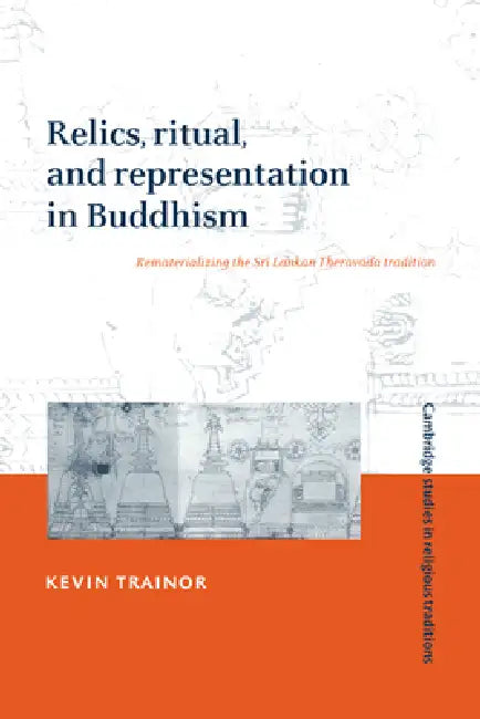 Buy Relics, Ritual, and Representation in Buddhism (English, Kevin Trainor) Online at Best Price - BookBajar