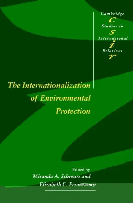 Buy The Internationalization of Environmental Protection (English, Miranda A. Schreurs | Elizabeth C. Economy | Steve Smith) Online at Best Price - BookBajar