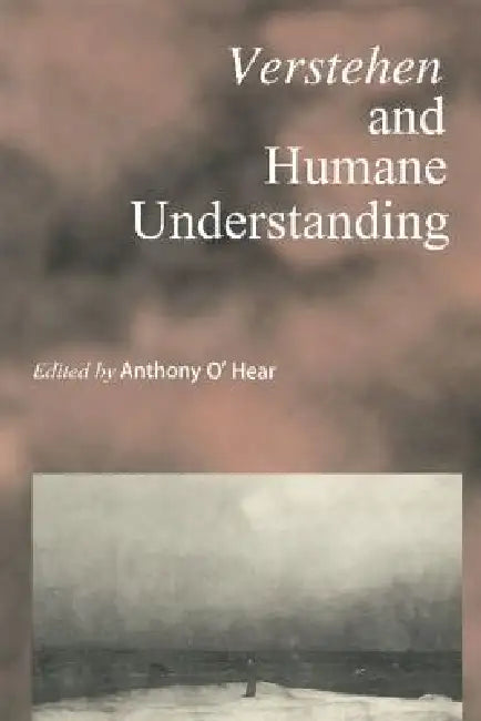 Buy Verstehen and Humane Understanding (English, Anthony O'Hear) Online at Best Price - BookBajar