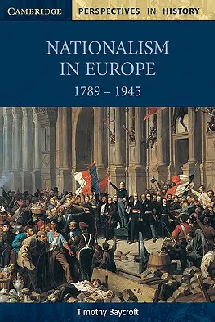 Buy Nationalism in Europe 1789-1945 (English, Timothy Baycroft) Online at Best Price - BookBajar
