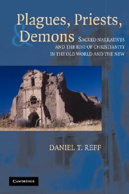 Buy Plagues, Priests, and Demons (English, Daniel T. Reff) Online at Best Price - BookBajar