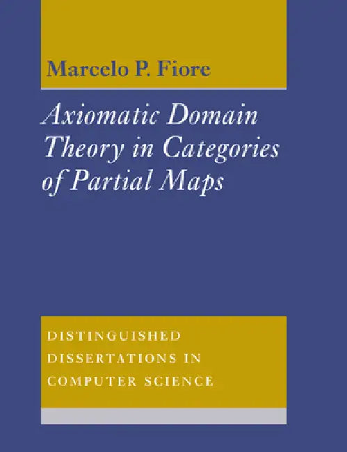 Buy Axiomatic Domain Theory in Categories of Partial Maps (English, Marcelo P. Fiore | Marcelo P. Fiore) Online at Best Price - BookBajar