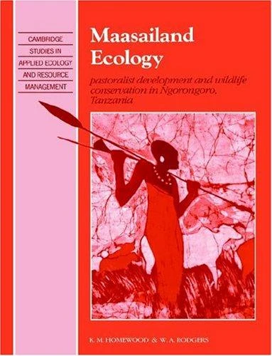 Buy Maasailand Ecology (English, K. M. Homewood | W. A. Rodgers | Katherine Homewood) Online at Best Price - BookBajar